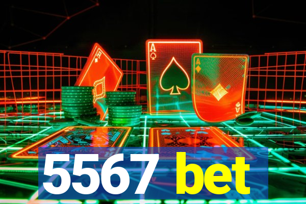 5567 bet